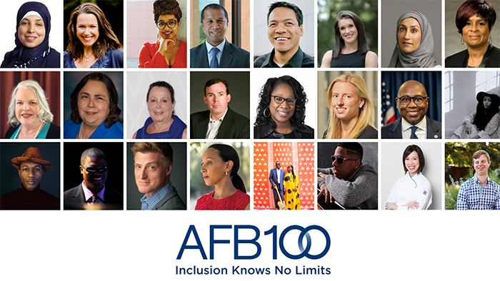 a collage of headshots featuring the diverse speakers, performers, moderators, and panelists who participated in AFB’s centennial events. Logo: AFB100, Inclusion Knows No Limits. See the complete list of speakers at afb.org/100.