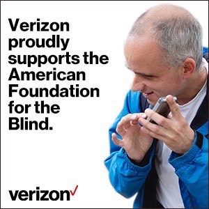 Text reads: Verizon proudly supports the American Foundation for the Blind. A white man is pictured tilting his head toward his smartphone.