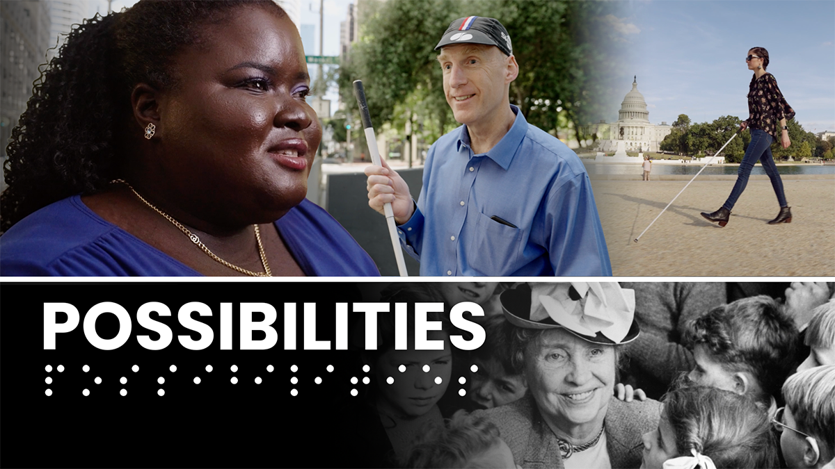 A collage of four scenes from the film: A woman with rich brown skin and a round, radiant face. A woman walks in front of the U.S. Capitol with a white cane. A light-skinned man smiles while holding a white cane at an intersection. Helen Keller smiles, surrounded by children.