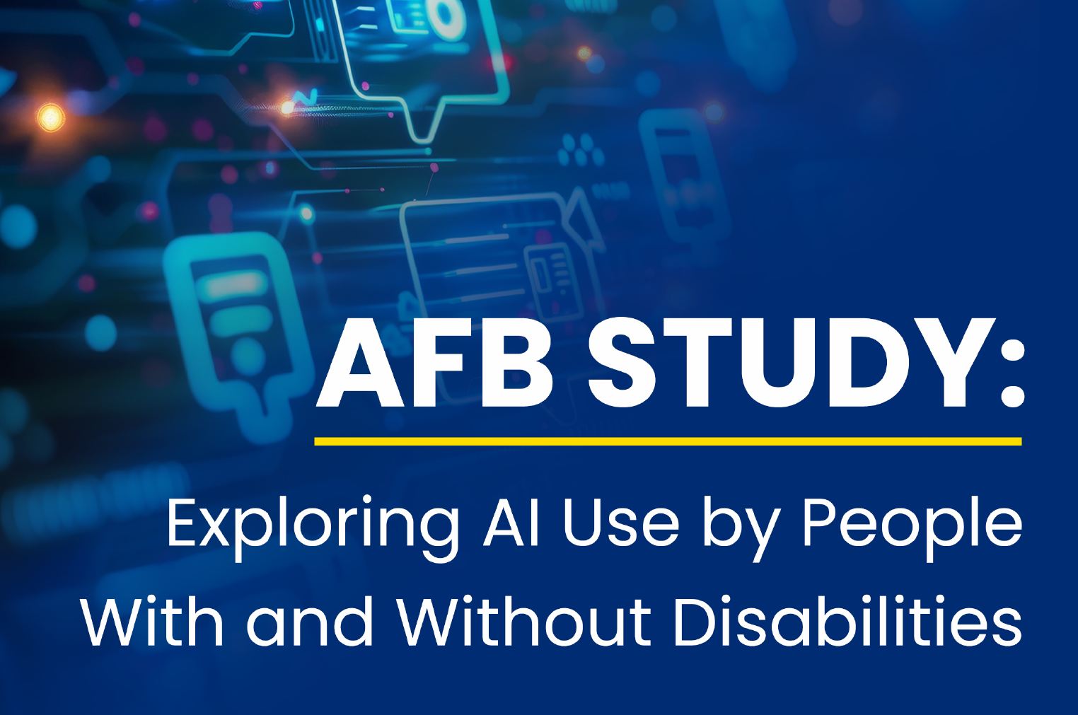 AFB Study: Exploring AI Use by People With and Without Disabilities